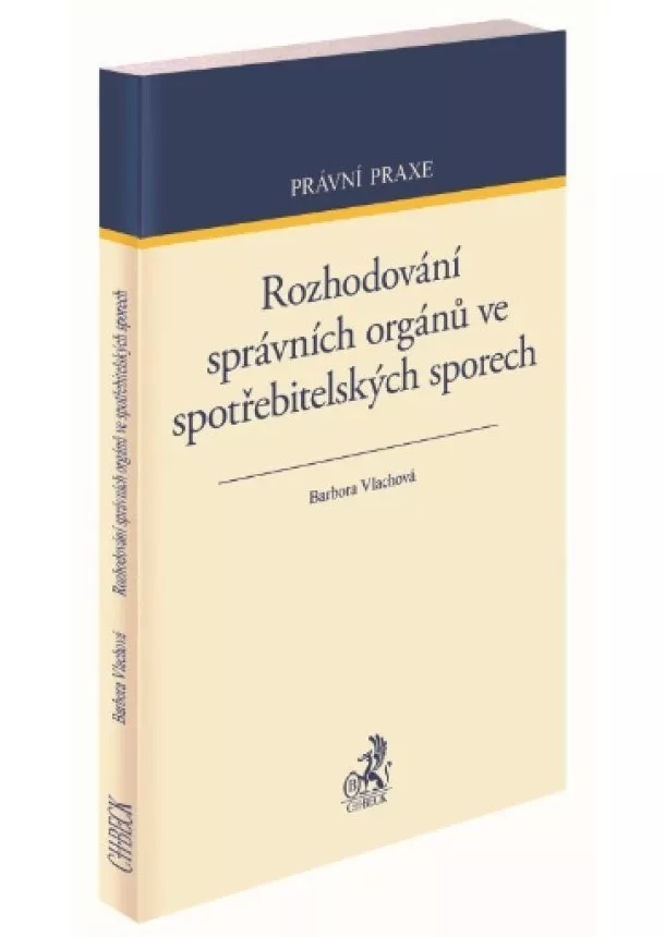 Barbora Vlachová - Rozhodování správních orgánů ve spotřebitelských sporech