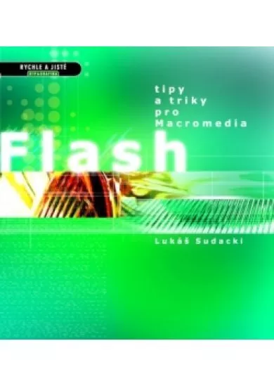 Tipy a triky pro Macromedia Flash
