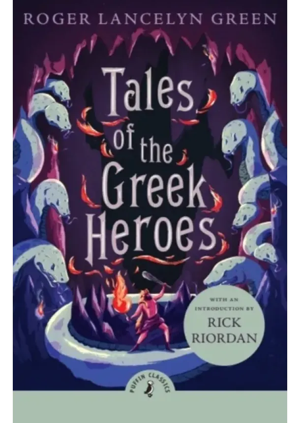 Roger Lancelyn Green - Tales of the Greek Heroes