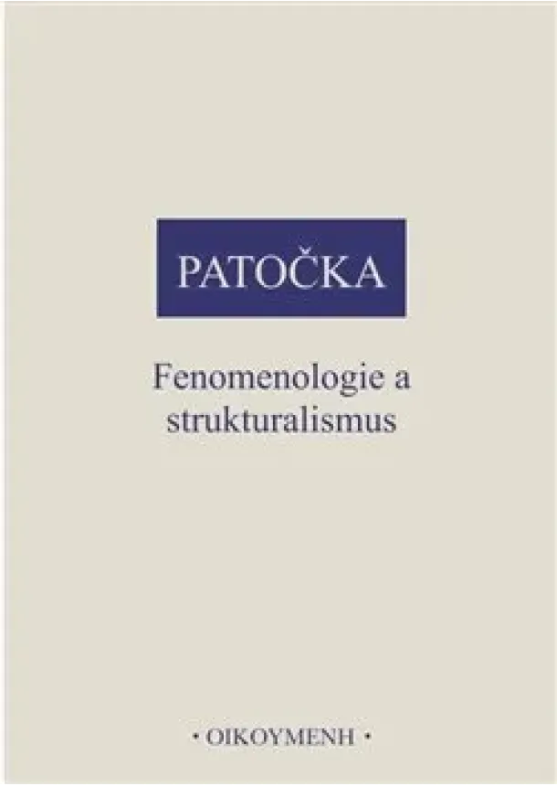 Jan Patočka - Fenomenologie a strukturalismus