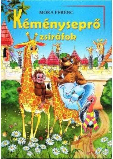 KÉMÉNYSEPRŐ ZSIRÁFOK