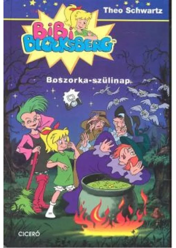 Theo Schwartz - Boszorka szülinap /Bibi Blocksberg 2.