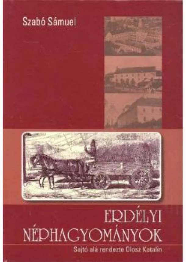 SZABÓ SÁMUEL - ERDÉLYI NÉPHAGYOMÁNYOK