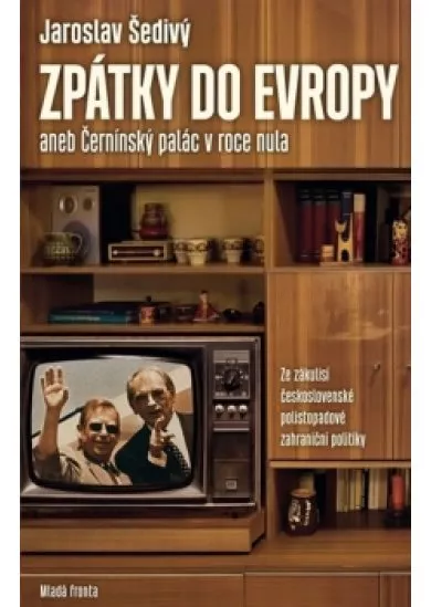 Zpátky do Evropy aneb Černínský palác v roce nula