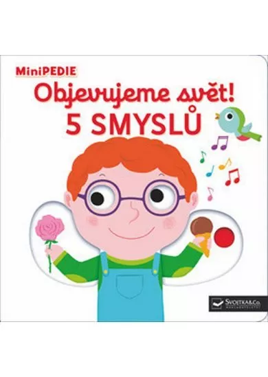 MiniPEDIE Objevujeme svět! 5 smyslů