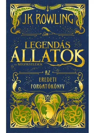 Legendás állatok és megfigyelésük - Az eredeti forgatókönyv (új kiadás)