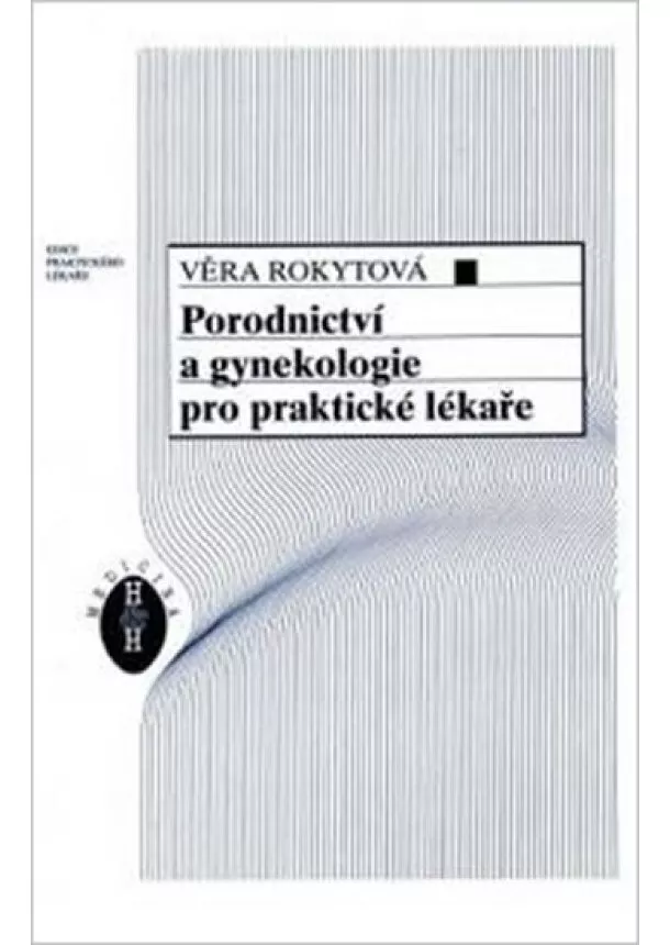 Věra Rokytová - Porodnictví a gynekologie pro praktické lékaře