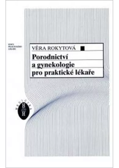 Porodnictví a gynekologie pro praktické lékaře