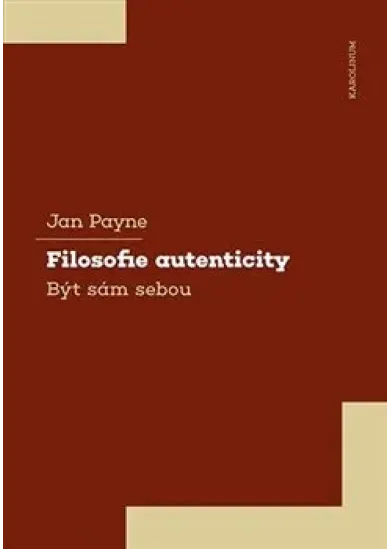 Filosofie autenticity - Být sám sebou