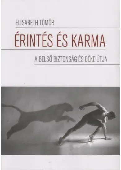 Érintés és karma - A belső biztonság és béke útja (4. kiadás)