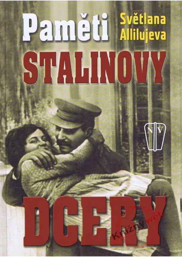 Světlana Allilujeva - Paměti Stalinovy dcery