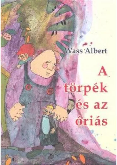 A TÖRPÉK ÉS AZ ÓRIÁS