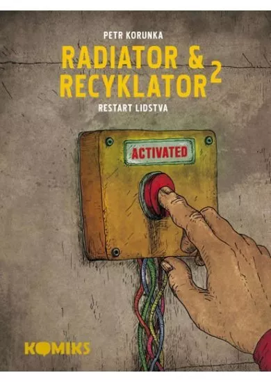 Radiator a Recyklator 2 - Restart lidstva