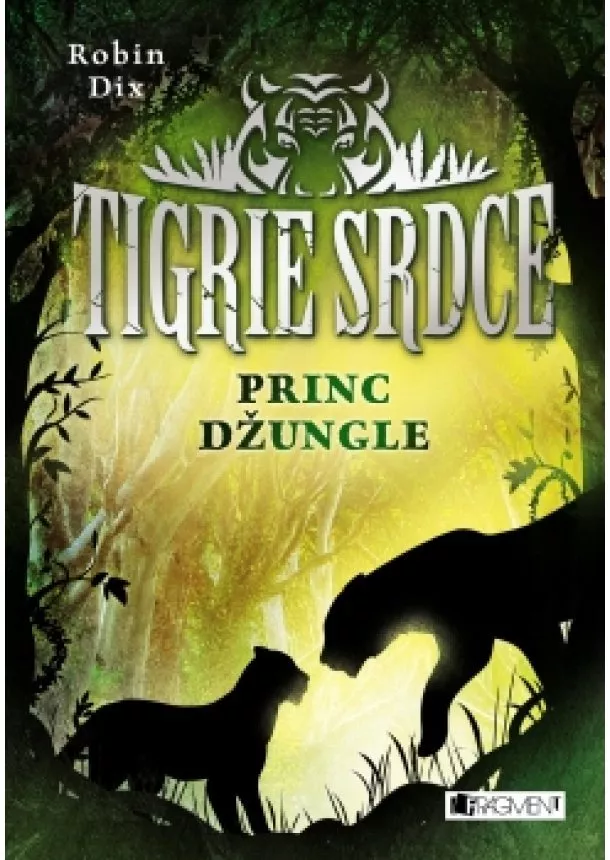 Robin Dix - Tigrie srdce – Princ džungle