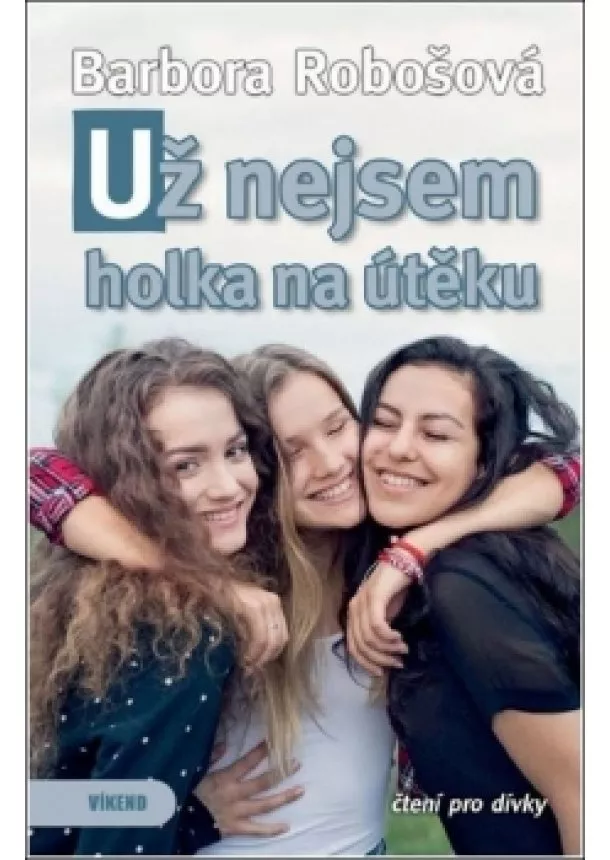 Barbora Robošová - Už nejsem holka na útěku