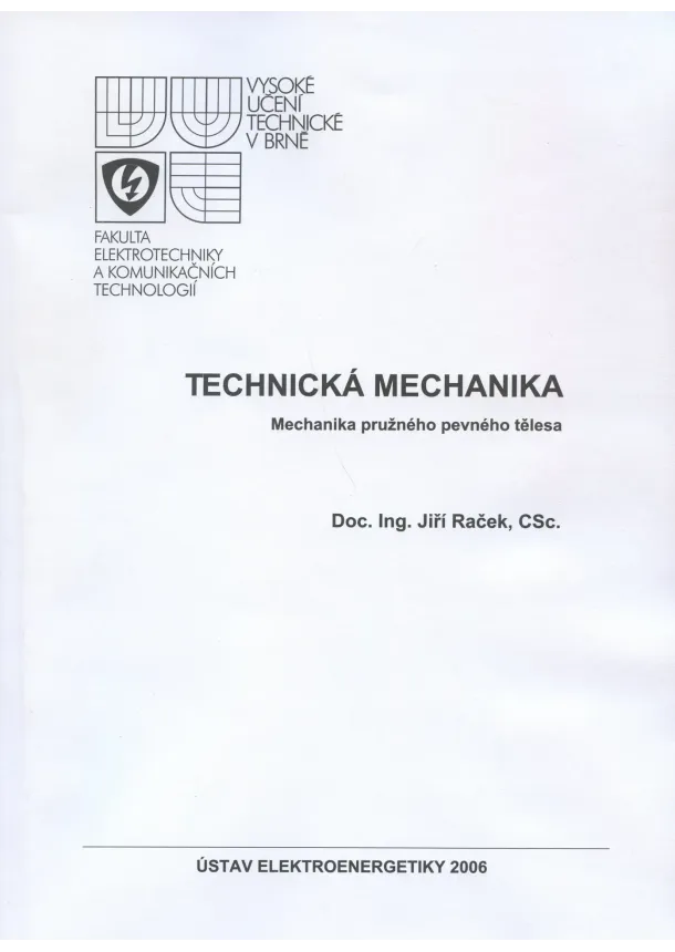 Jiří Raček - Technická mechanika - mechanika pružného pevného tělesa