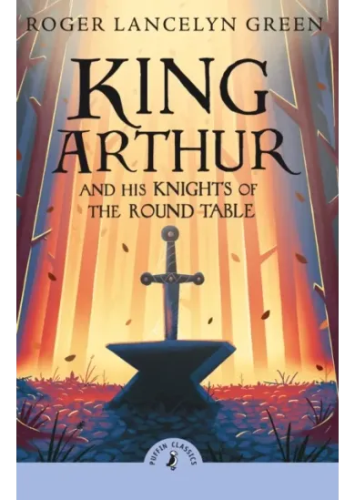 King Arthur and His Knights of the Round Table