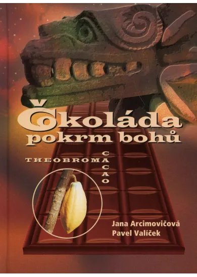 Čokoláda pokrm bohů