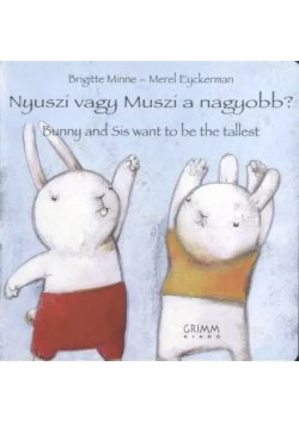 BRIGITTE MINNE - MEREL EYCKERMAN - NYUSZI VAGY MUSZI A NAGYOBB?