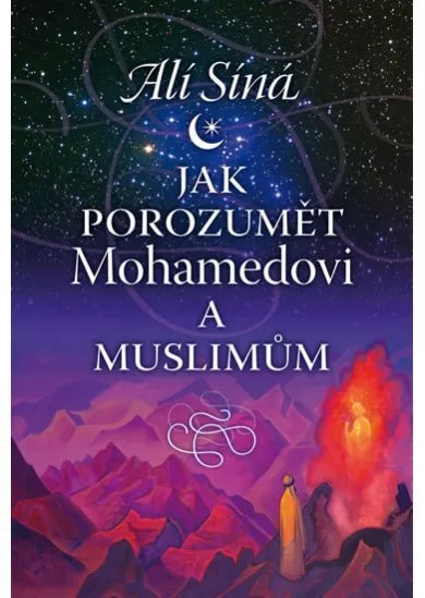 Jak porozumět Mohamedovi a muslimům