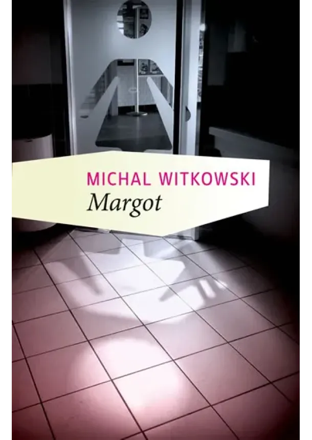 Michal Witkowski - Margot