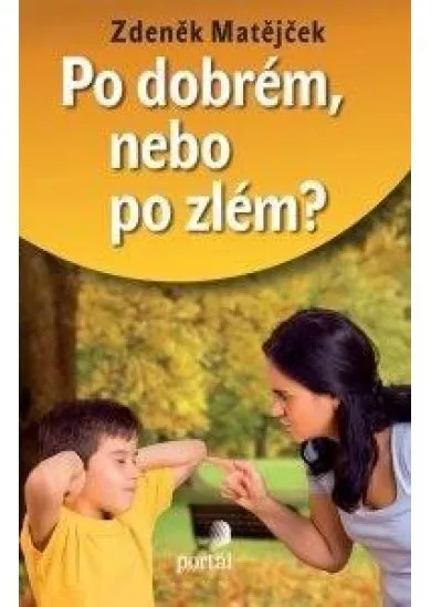 Po dobrém, nebo po zlém? - O výchovných odměnách a trestech