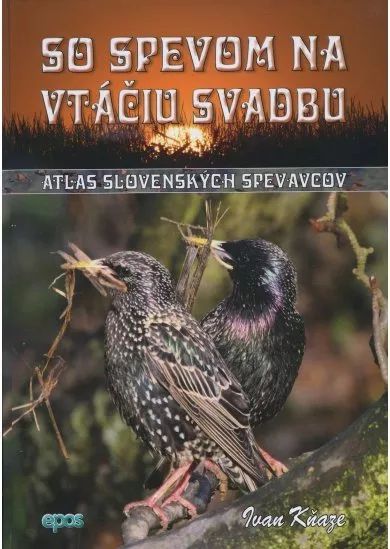 So spevom na vtáčiu svadbu - Atlas slovenských spevavcov
