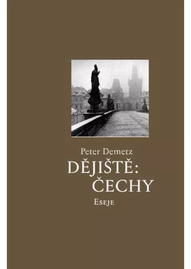 Peter Demetz  - Dějiště: Čechy