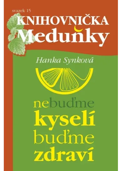 Nebuďme kyselí, buďme zdraví - svazek 15