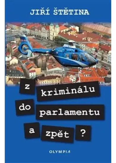 Z kriminálu do parlamentu a zpět?