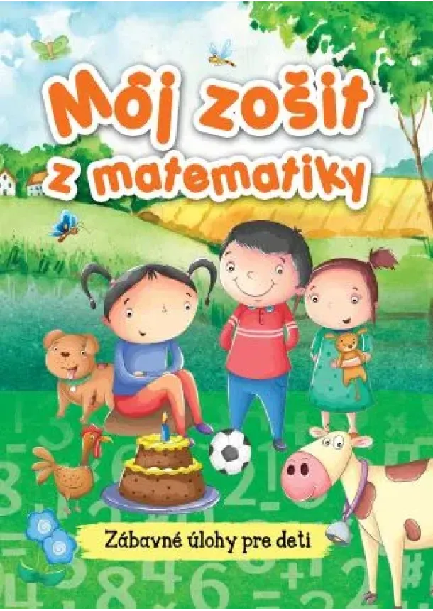 Môj zošit z matematiky - Zábavné úlohy pre deti