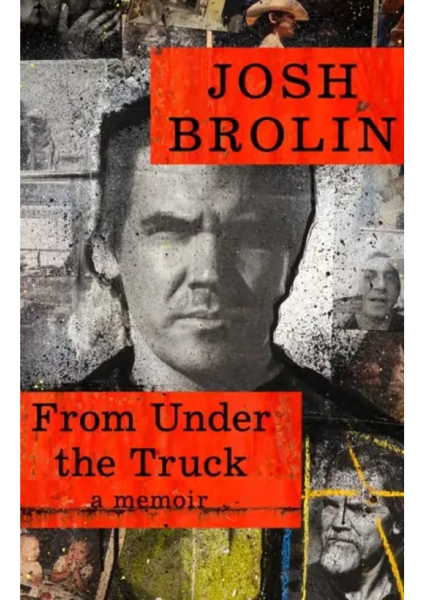 Josh Brolin - From Under the Truck