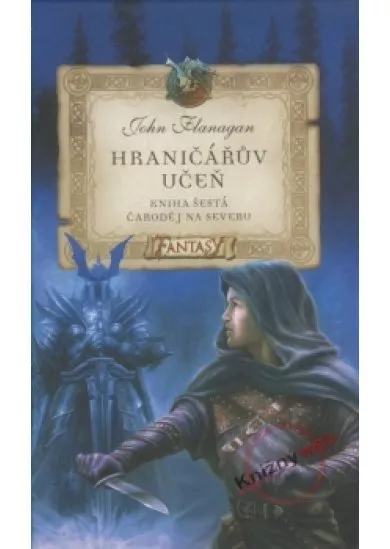 Hraničářův učeň - Kniha šestá - Čaroděj na severu