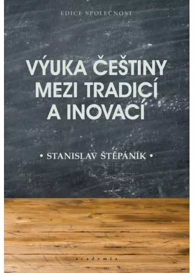 Výuka češtiny mezi tradicí a inovací
