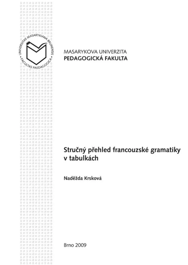 Naděžda Krsková - Stručný přehled francouzské gramatiky v tabulkách