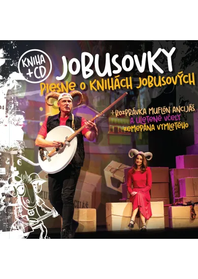 Jobusovky (Kniha + CD) - Piesne o knihách Jobusových + Rozprávka Muflón Ancijáš a uletené včely zemepána Vymletého