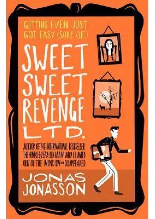 Jonas Jonasson - Sweet Sweet Revenge Ltd.