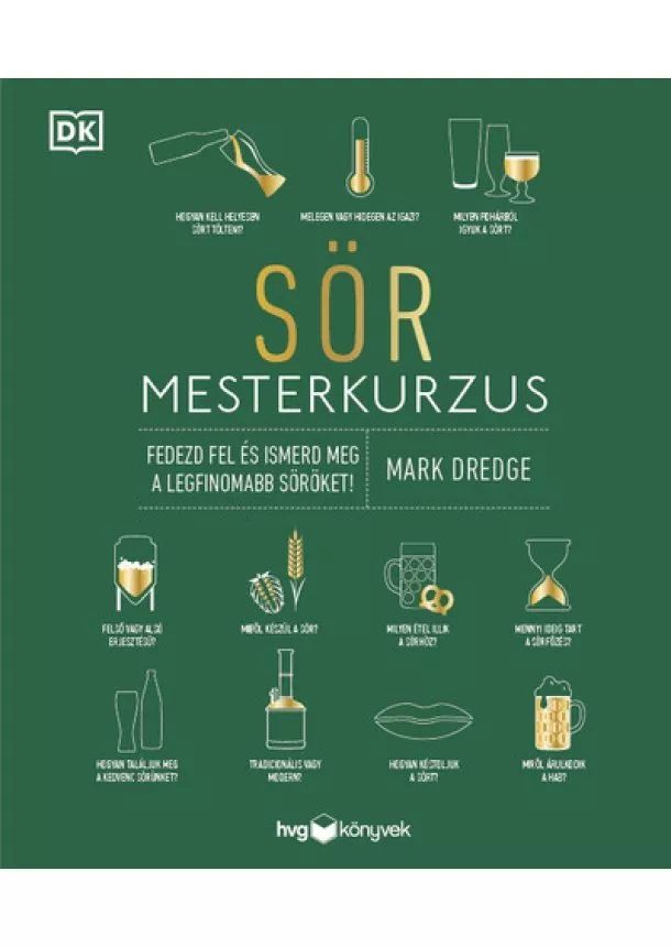 Mark Dredge - Sör mesterkuzus - Fedezd fel és ismerd meg a legfinomabb söröket!