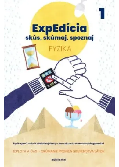 ExpEdícia - Fyzika 7. ročník (pracovná učebnica 1) - Fyzika pre 7.ročník základnej školy a pre sekundu osemročných gymnázií