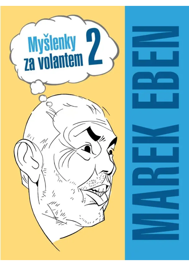 Marek Eben - Myšlenky za volantem 2