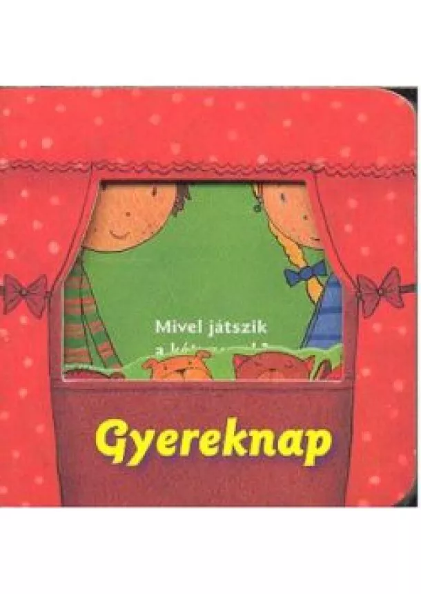 Papp Anikó Míra - GYEREKNAP /BABAMOZI