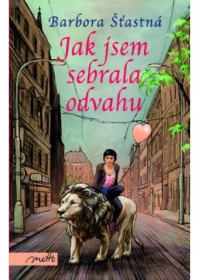 Jak jsem sebrala odvahu