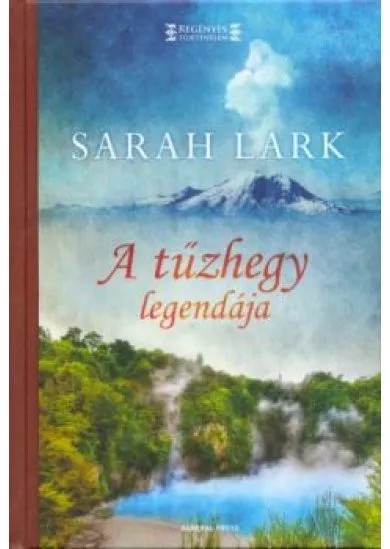 A tűzhegy legendája /Regényes történelem