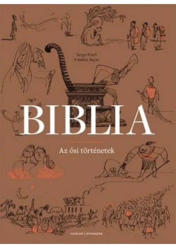 Frédéric Boyer - Biblia - Az ősi történetek