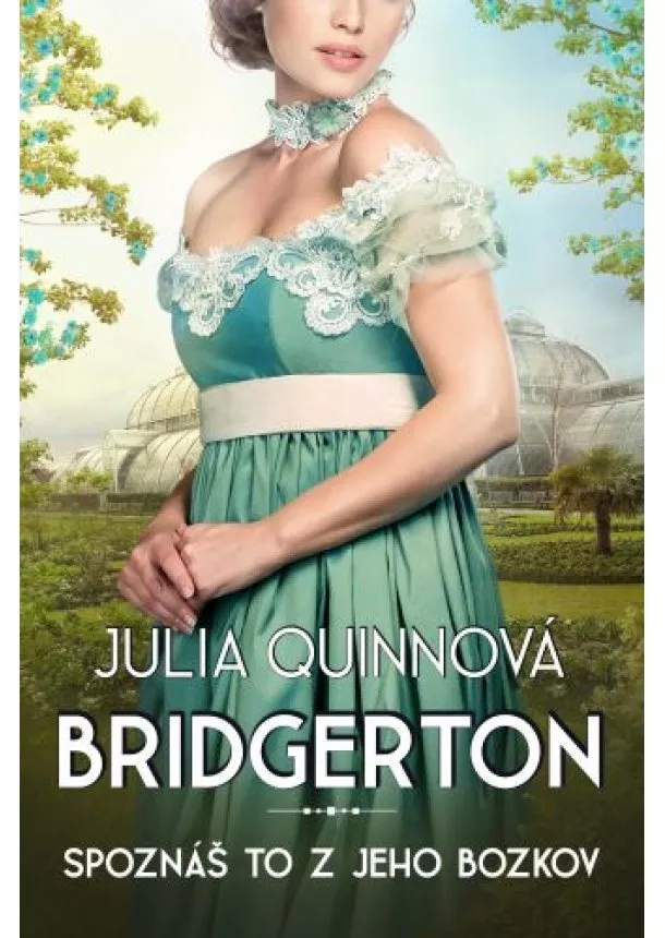 Julia Quinnová - Spoznáš to z jeho bozkov - Bridgertonovci 7.diel