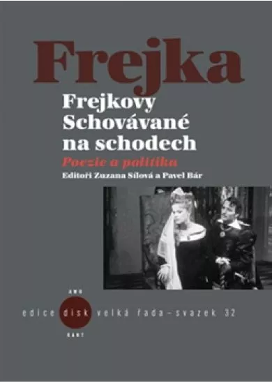 Frejkovy Schovávané na schodech - Poezie a politika