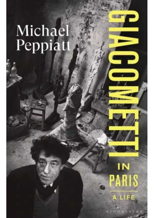 Michael Peppiatt - Giacometti in Paris