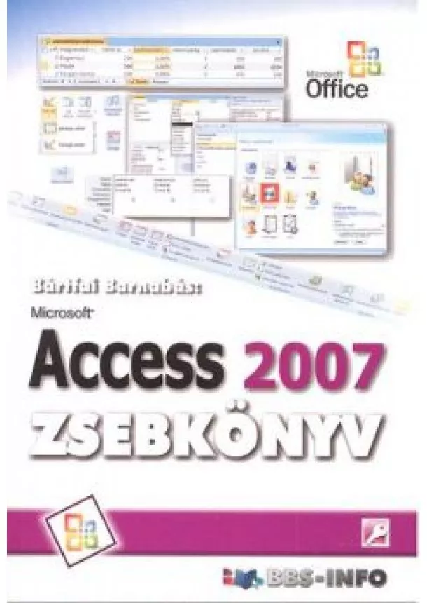 Bártfai Barnabás - ACCESS 2007 ZSEBKÖNYV