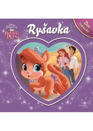 Disney Princezná - Palace Pets - Ryšavka - Dve rozprávky