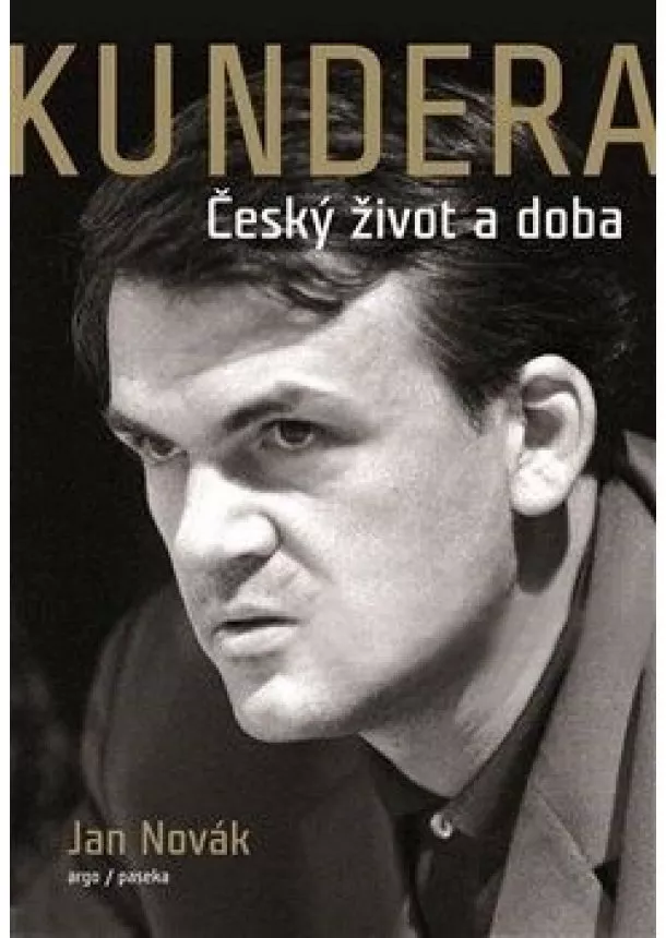 Jan Novák - Kundera - Český život a doba